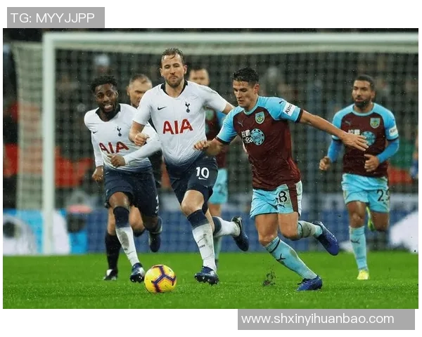 伯恩利主场迎战切尔西期待精彩对决双方争夺英超宝贵积分